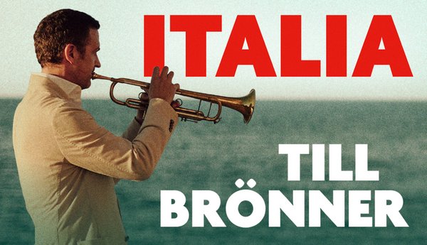 Tourplakat Till Brönner für ITALIA 2026. Till Brönner spielt eine Trompete vor einem Meereshintergrund.
