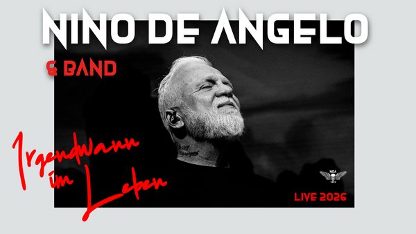 Konzertplakat von Nino de Angelo & Band – Tourtitel Irgendwann im Leben, Live 2026.