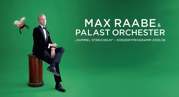Plakat Max Raabe & Palast Orchester „Hummel streicheln“ mit grünem Hintergrund und gezeichneter Hummel